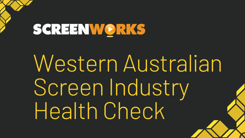 Screenworks logo, with the heading "WA Screen Industry Health Check"